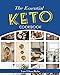 The Essential Keto Cookbook: 124+ Ketogenic Diet Recipes (Including Keto Meal Plan & Food List)