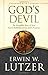 God's Devil: The Incredible Story of How Satan's Rebellion Serves God's Purposes