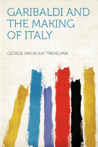 Garibaldi and the Making of Italy