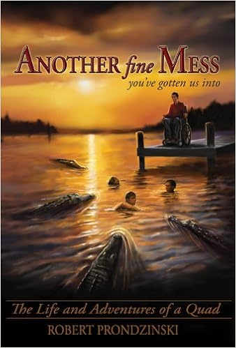 Another Fine Mess You Ve Gotten Us Into The Life And Adventures Of A Quad Robert Prondzinski Susan M Carter Cover Design Anthony Alex Le Tourneau 9780967029122 Amazon Com Books