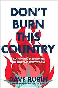 Dave Rubin, Author Book, Don't Burn This Country