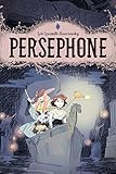 Persephone by Loic Locatelli-Kournwsky