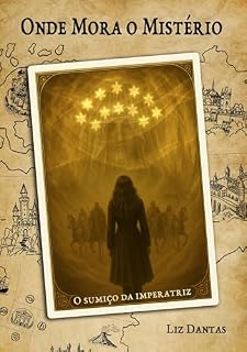Livro Onde Mora o Mistério: O Sumiço da Imperatriz