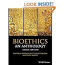 Bioethics: An Anthology (Blackwell Philosophy Anthologies)