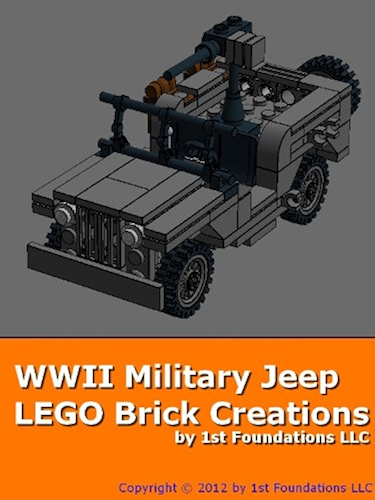 Download World War 2 Army Jeep - LEGO Brick Instructions by 1st Foundations (English Edition) PDF