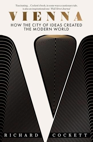 Wittgenstein's Vienna: Allan Janik, Stephen Edelson Toulmin