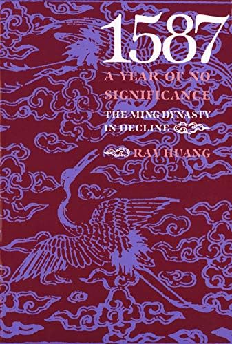 1587, A Year of No Significance โ The Ming Dynasty in Decline