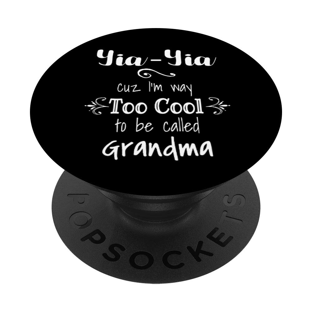 Yia-Yia I'm Too Cool To Be Called Grandma Greek Grandmother PopSockets Grip and Stand for Phones and Tablets