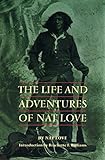 The Life and Adventures of Nat Love (Blacks in the American West) by 