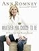 Whatever You Choose to Be - Book by Ann Romney