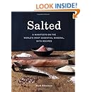 Salted: A Manifesto on the World's Most Essential Mineral, with Recipes