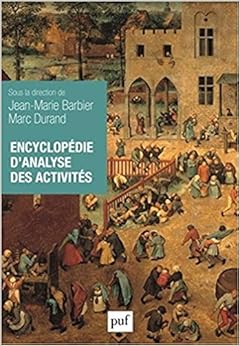 Encyclopédie d'analyse des activités, by Marc Durand Encyclopédie d'analyse des activités, by Marc Durand