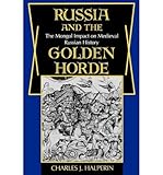Front cover for the book Russia and the Golden Horde: The Mongol Impact on Medieval Russian History by Charles J. Halperin