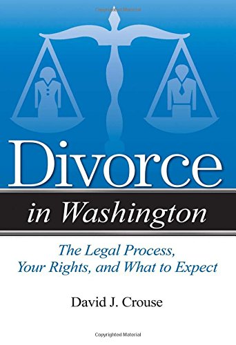 Download Divorce in Washington: The Legal Process, Your Rights, and What to Expect Download Divorce in Washington: The Legal Process, Your Rights, and What to Expect
