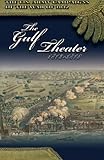 Gulf Theater, 1813-1815 (U.S. Army Campaigns of the War of 1812) by Center Of Military History (U.S. Army), Joseph F. Stoltz III