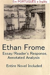 Livro ETHAN FROME, Paper, Ensaio, Resposta do Leitor, Termo: Análise anotada de Edith Wharton ETHAN FROME Novela inteira incluído