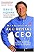 The Education of an Accidental CEO: My Journey from the Trailer Park to the Corner Office