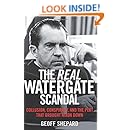 The Real Watergate Scandal: Collusion, Conspiracy, and the Plot That Brought Nixon Down
