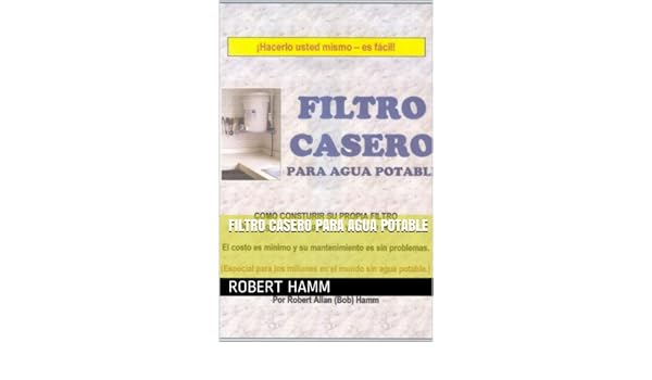 Amazon.com: Filtro Casero para Agua Potable (Spanish Edition) eBook ...