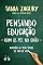 Livro Pensando educação (com os pés no chão): Reflexões de meio século de sala de aula