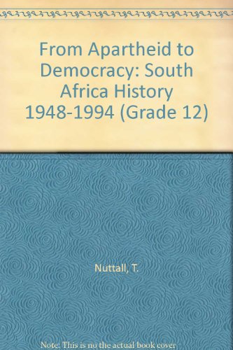 From Apartheid to Democracy: South Africa History 1948-1994 (Grade 12)