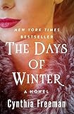 The Days of Winter: A Novel by Cynthia Freeman