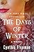 The Days of Winter: A Novel by Cynthia Freeman
