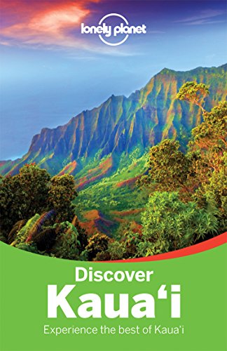 Lonely Planet Discover Kauai (Travel Guide) by Lonely Planet, Sara Benson