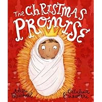 The Christmas Promise Storybook: A True Story from the Bible about God's Forever King (Illustrated Christian Christmas gift f