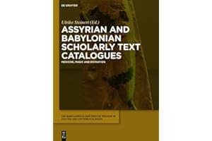 Assyrian and Babylonian Scholarly Text Catalogues: Medicine, Magic and Divination