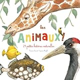 Les animaux ! : 21 petites histoires naturelles by 