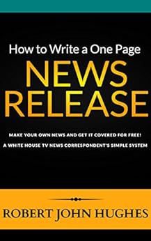 Amazon Com How To Write A One Page News Release Make