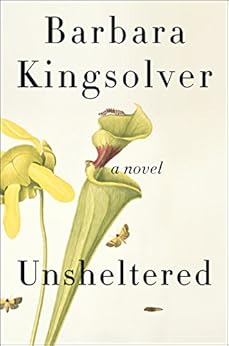 Unsheltered: A Novel by [Kingsolver, Barbara]