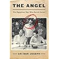 The Angel: The Egyptian Spy Who Saved Israel