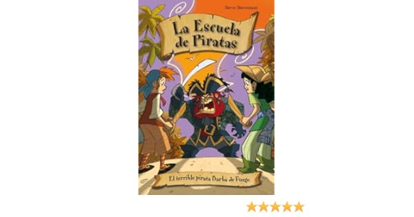 El Terrible Pirata Barba De Fuego La Escuela De Piratas Spanish Edition Stevenson Steve Turconi Stefano Andres Susana 9788492691333 Amazon Com Books