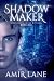 Shadow Maker: Morrighan House Witches Book One