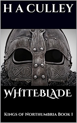 WHITEBLADE: Kings of Northumbria Book 1
