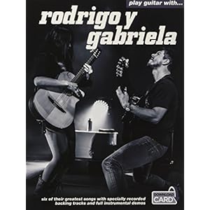 Play Guitar With… Rodrigo Y Gabriela