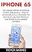 iPhone 6: The Ultimate iPhone 6s & iPhone 6s Plus User Manual - How to Use iPhone 6s Plus Advanced Tips and Tricks and New iPhone 6s and iPhone 6s Plus Hidden Features! (Apple, IOS, Yosemite)