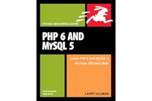 PHP 6 and MySQL 5 for Dynamic Web Sites: Visual QuickPro Guide
