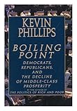 Boiling Point: Democrats, Republicans, and the Decline of Middle-Class Prosperity cover