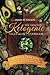 The Healthy Ketogenic Vegetarian Cookbook: 100 Easy & Delicious Ketogenic Vegetarian Diet Recipes For Weight Loss and Radiant Health (Vegetarian Keto Diet) (Volume 1)