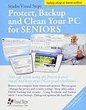 Protect, Backup and Clean Your PC for Seniors: Stay Safe When Using the Internet and Email and Keep Your PC in Good Condition! (Computer Books for Seniors series) by Studio Visual Steps