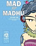 Mad for Madhu | Volume 1: A Madhubani Colouring Book for Adults by Studio 324