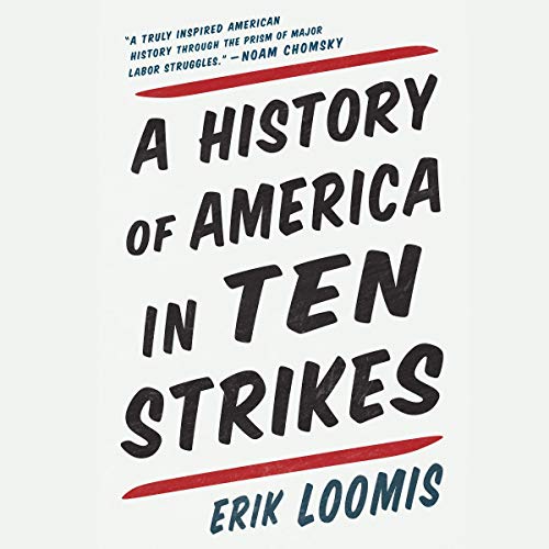 A History of America in Ten Strikes