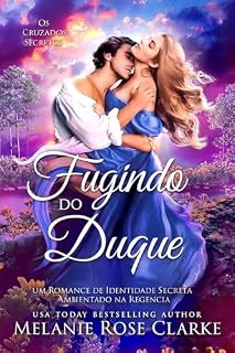 Livro Fugindo do Duque (Os Cruzados Secretos Livro 1)