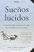 Suenos lucidos (Spanish Edition) by 