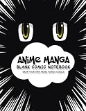 Anime Manga Blank Comic Notebook: Create Your Own Anime Manga Comics, Variety of Templates For Anime by 