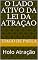 Livro O Lado Ativo da Lei da Atraçao : Holo Atração (HolaAtração Livro 2)