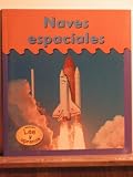 Image de Naves Espaciales/Spacecraft (Ruedas, Alas Y Agua) (Spanish Edition)